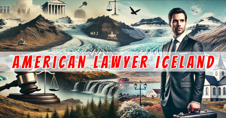 Top 10 Expert Tips for Choosing the Right American Lawyer Iceland