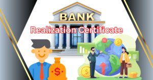 Read more about the article 5 Crucial Reasons You Need a Bank Realization Certificate and How to Obtain It