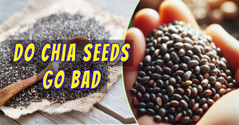 Do Chia Seeds Go Bad