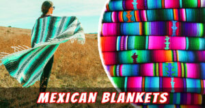 Read more about the article 7 Incredible Ways to Use Mexican Blankets in Your Home Decor