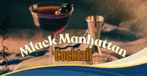 Read more about the article 5 Easy Steps to Craft the Perfect Black Manhattan Cocktail