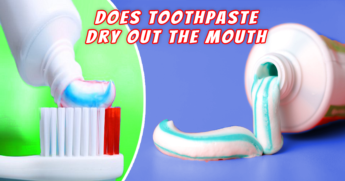 Read more about the article Does Toothpaste Dry Out the Mouth? Discover 5 Essential Tips to Prevent It