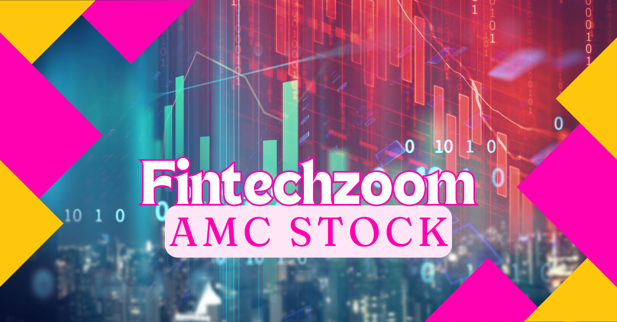 You are currently viewing Unlocking 5 Powerful Insights on Fintechzoom AMC Stock for Smarter Investing