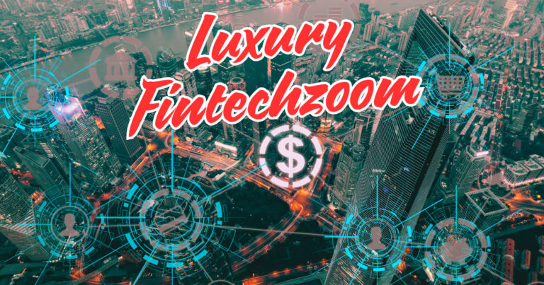 luxury fintechzoom