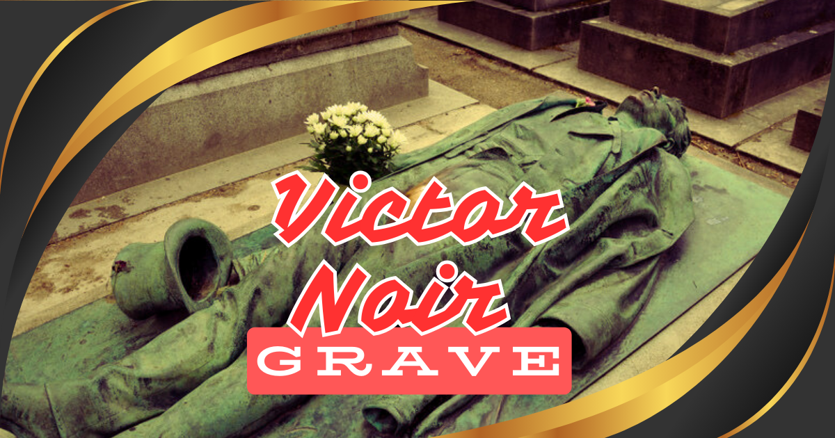 You are currently viewing 5 Mysterious Facts About the Victor Noir Grave at Père Lachaise Cemetery