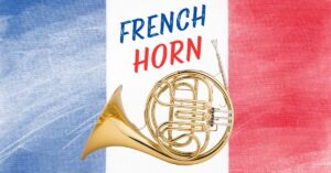 Read more about the article 5 Powerful Reasons Why Learning the French Horn Is a Game-Changer for Musicians